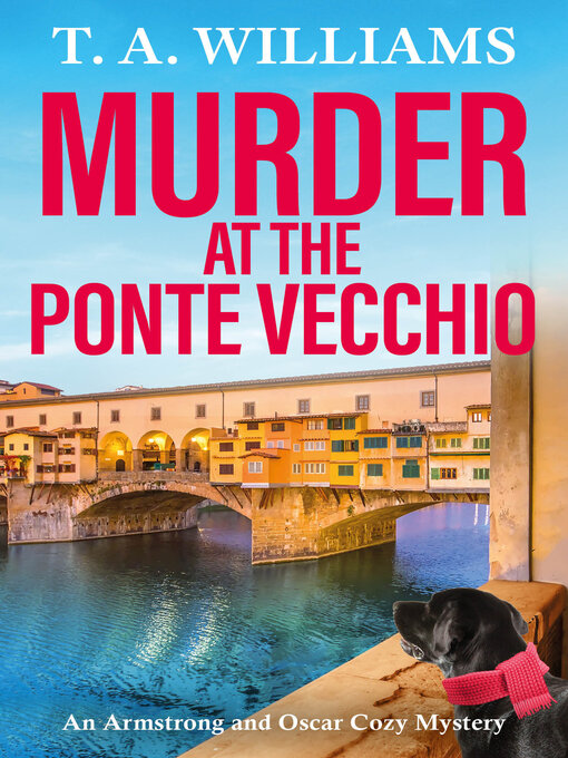Title details for Murder at the Ponte Vecchio by T A Williams - Wait list
